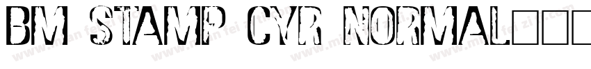 BM stamp Cyr Normal字体转换